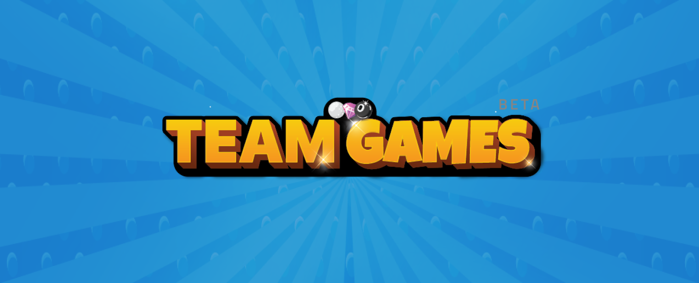 Introducing Team Games!